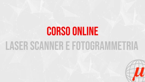 corso online fotogrammetria e laser scanner